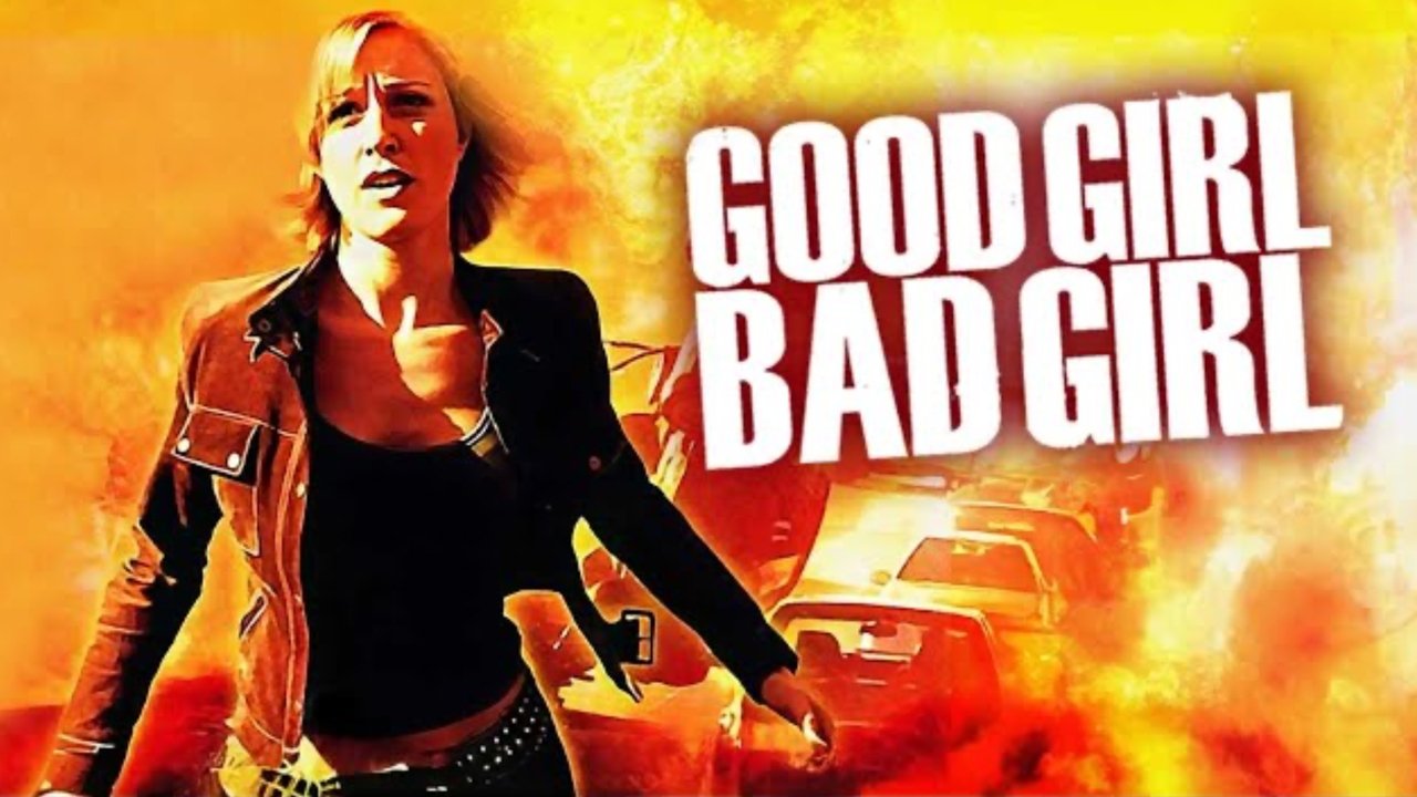 Good Girl, Bad Girl (2006) abspielen